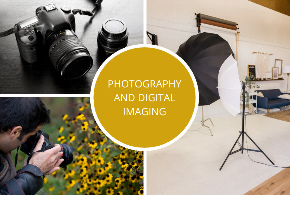 photography and digital imaging photography and digital imaging